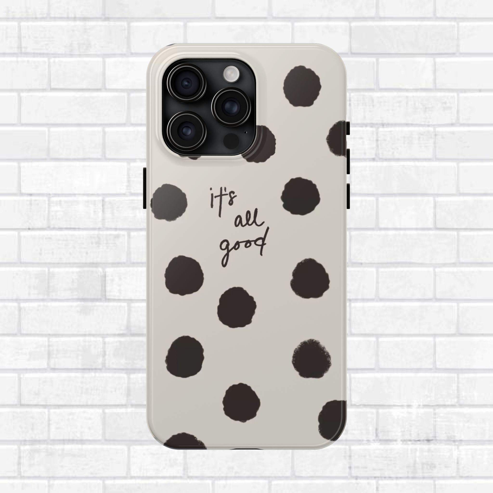 It's All Good Phone Case