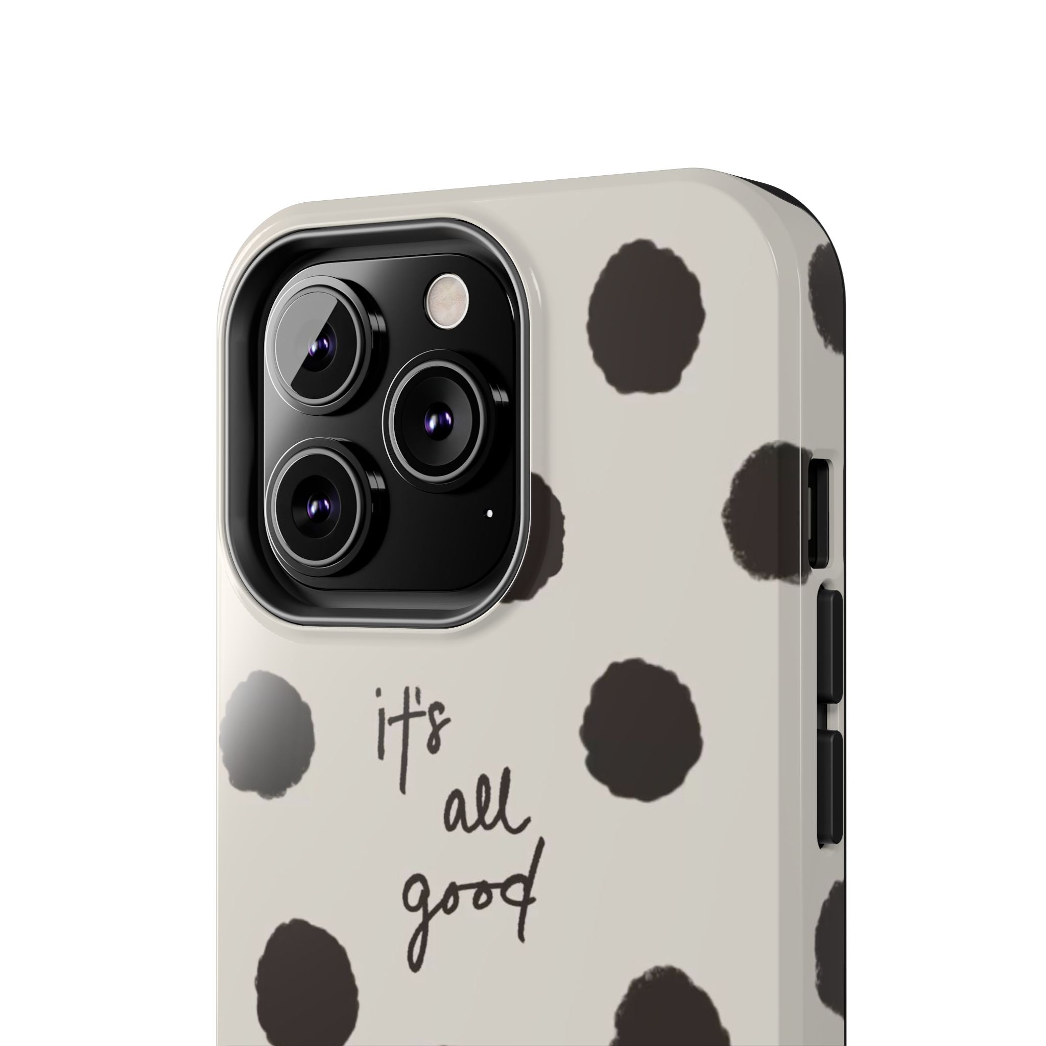 It's All Good Phone Case