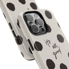 It's All Good Phone Case
