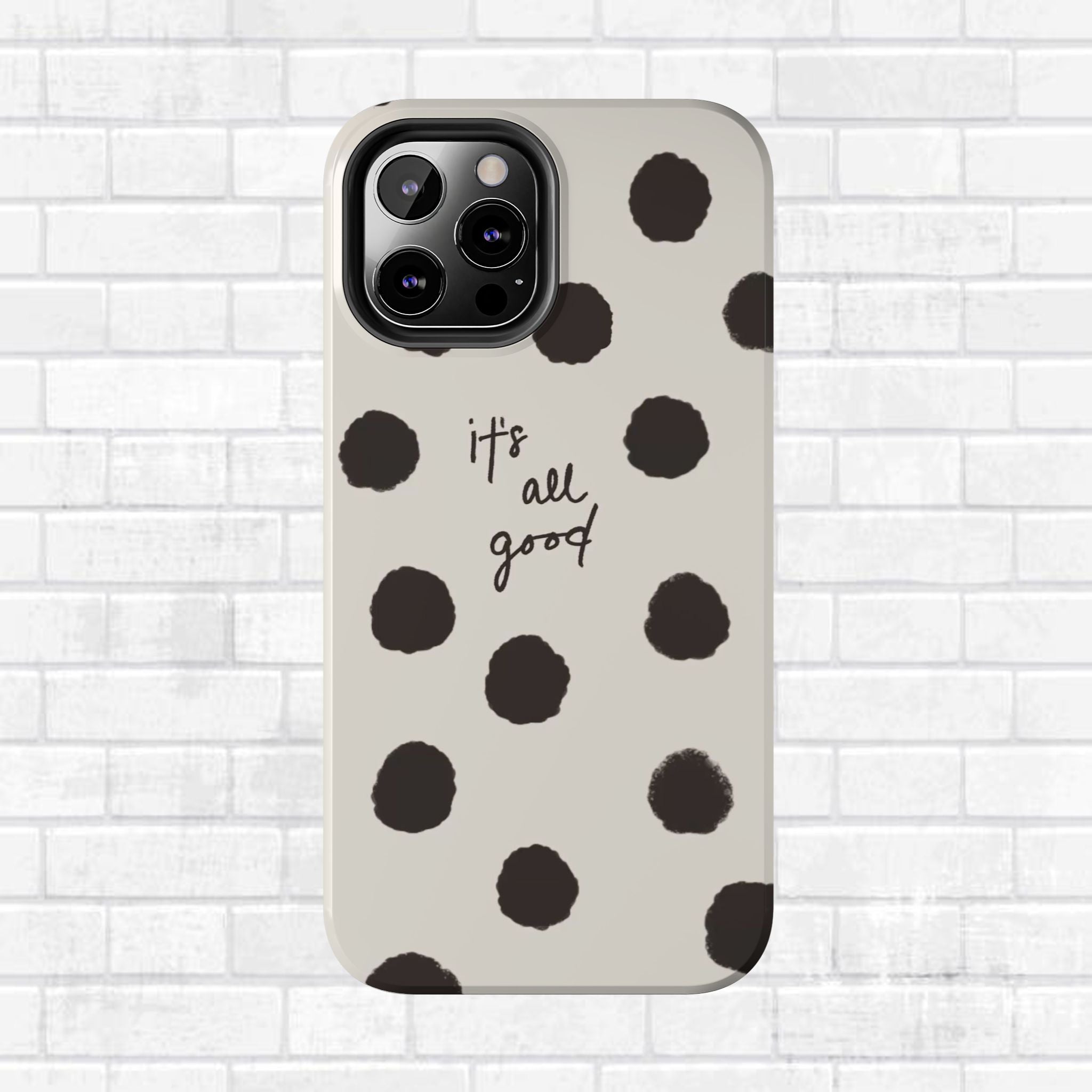 It's All Good Phone Case