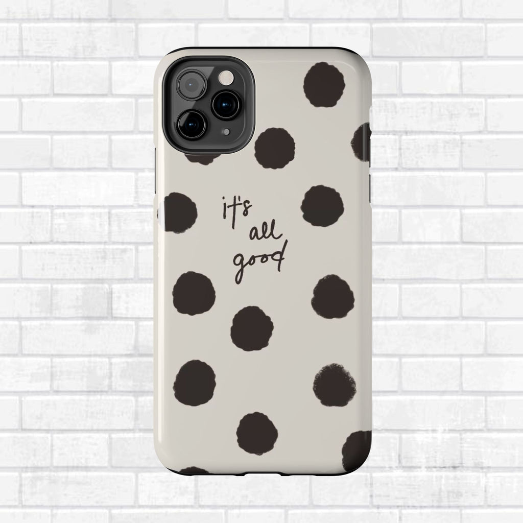 It's All Good Phone Case