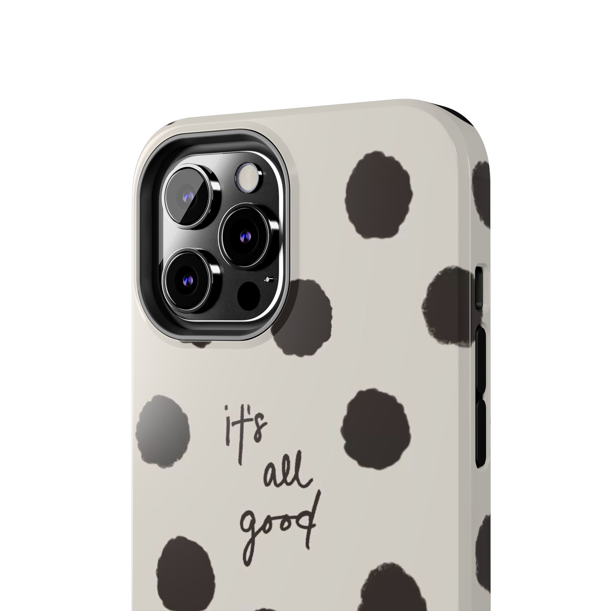 It's All Good Phone Case