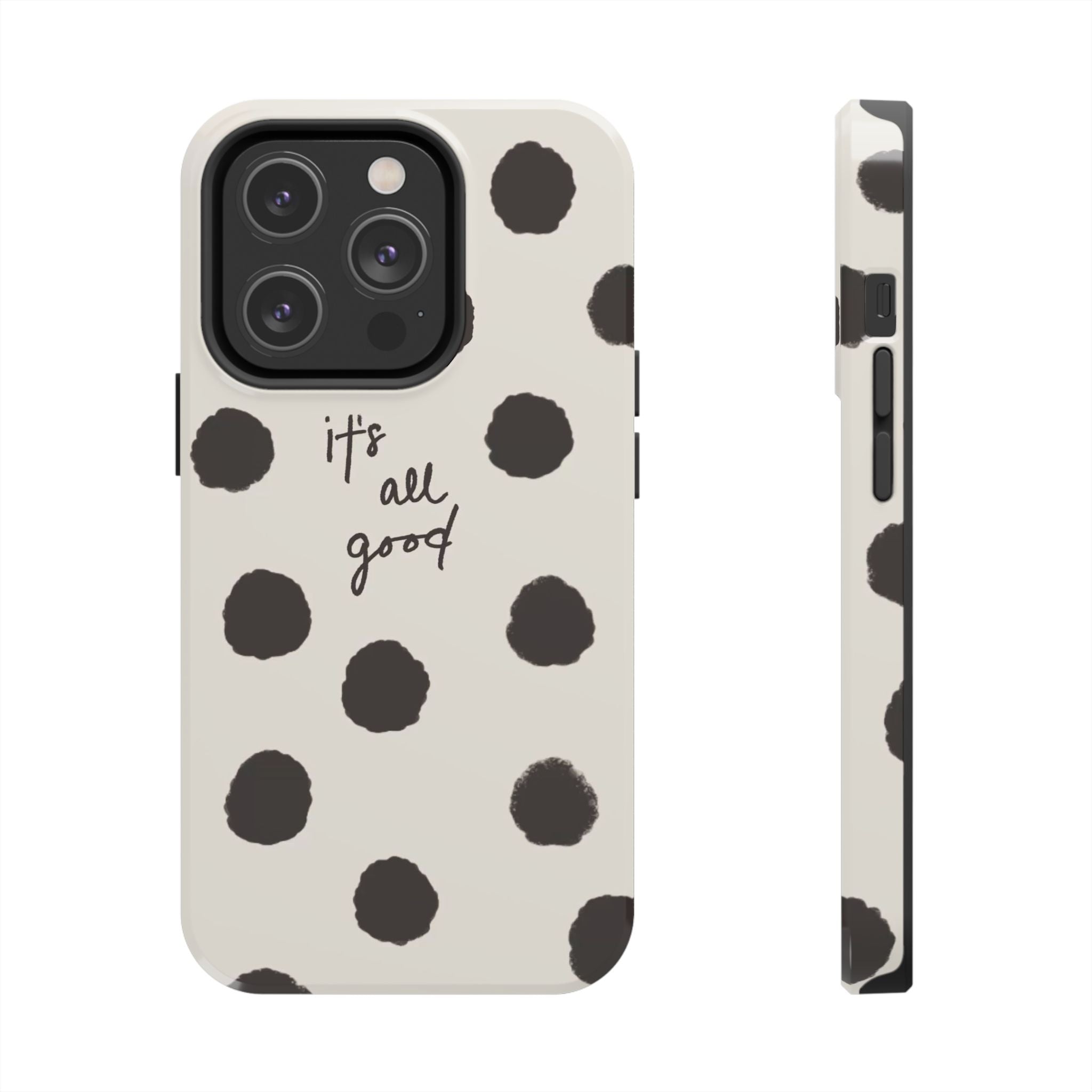 It's All Good Phone Case
