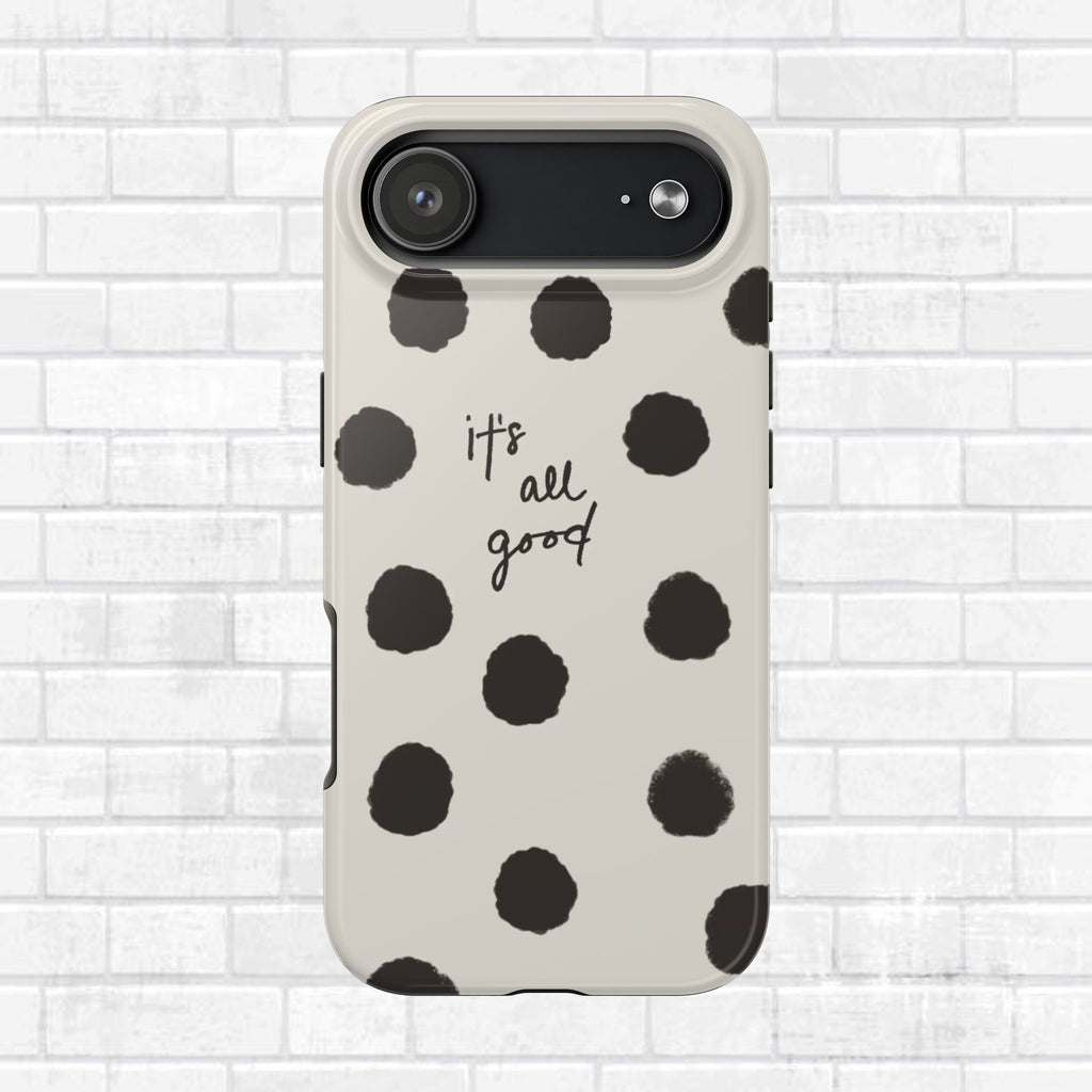 It's All Good Phone Case