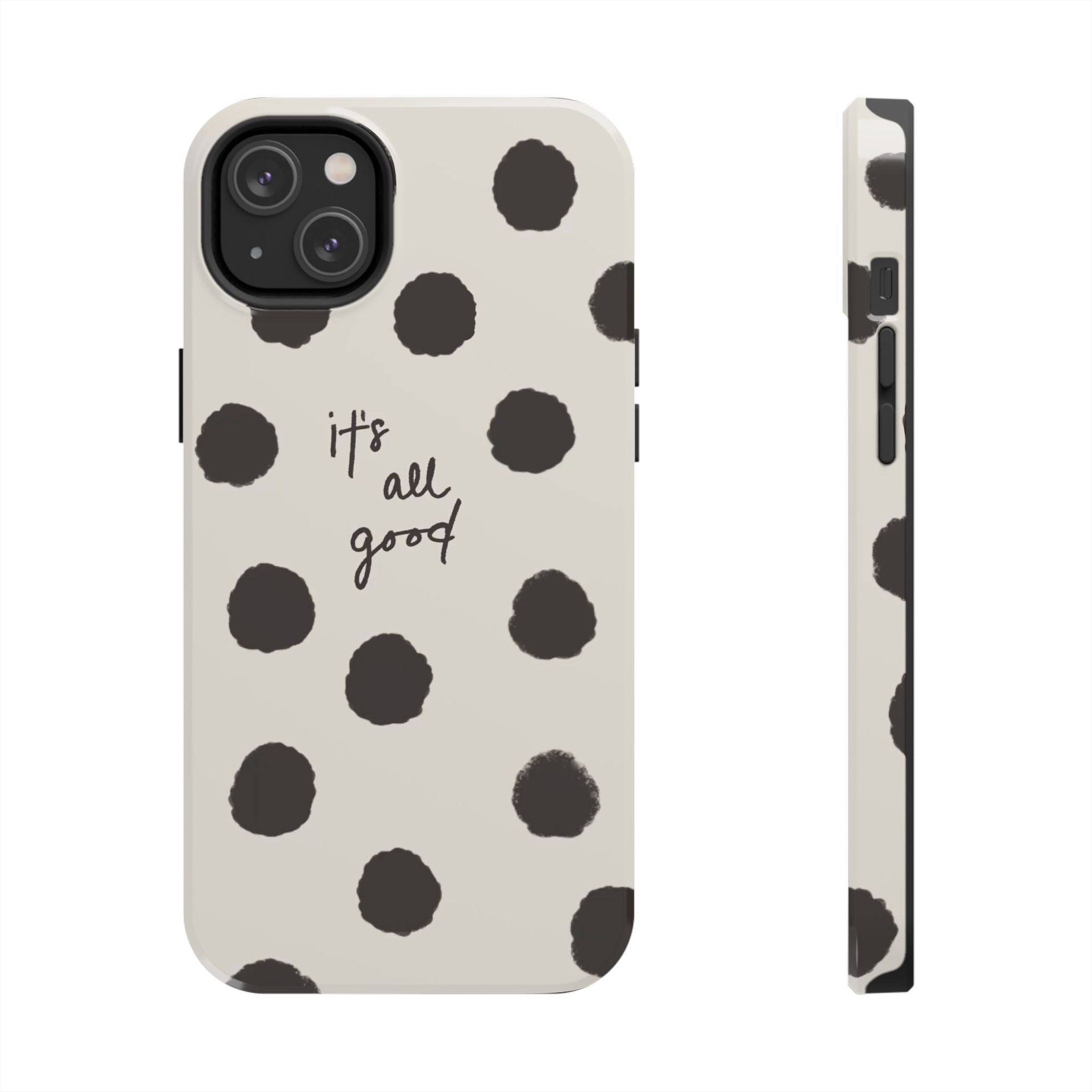 It's All Good Phone Case