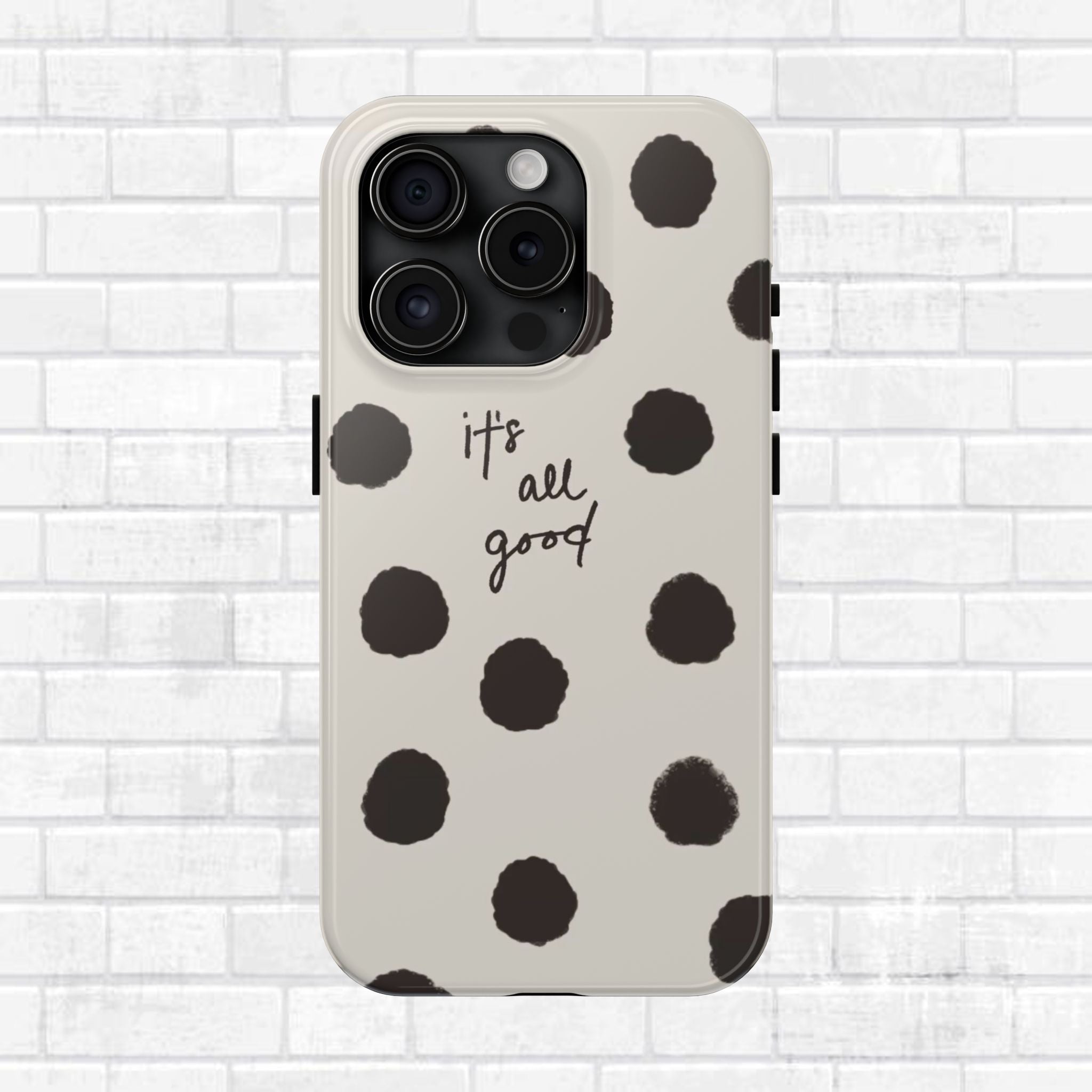 It's All Good Phone Case