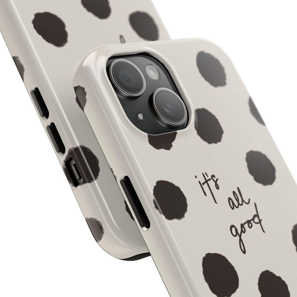 It's All Good Phone Case