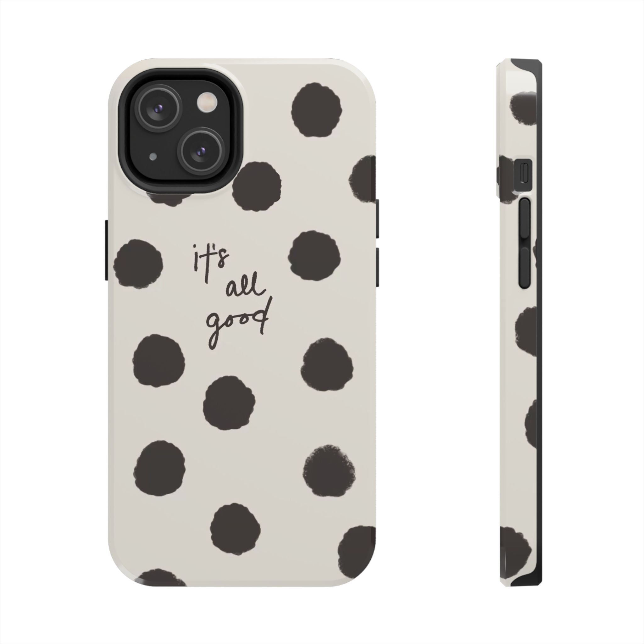 It's All Good Phone Case