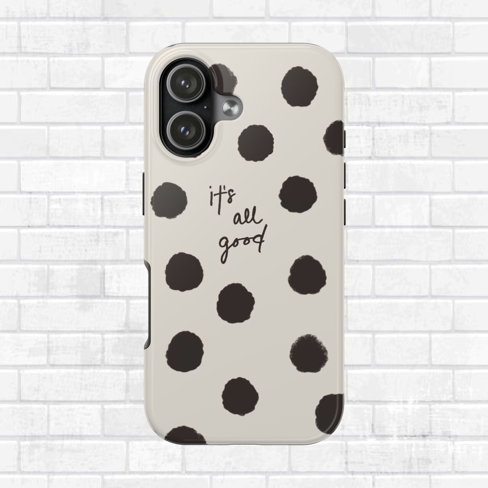 It's All Good Phone Case