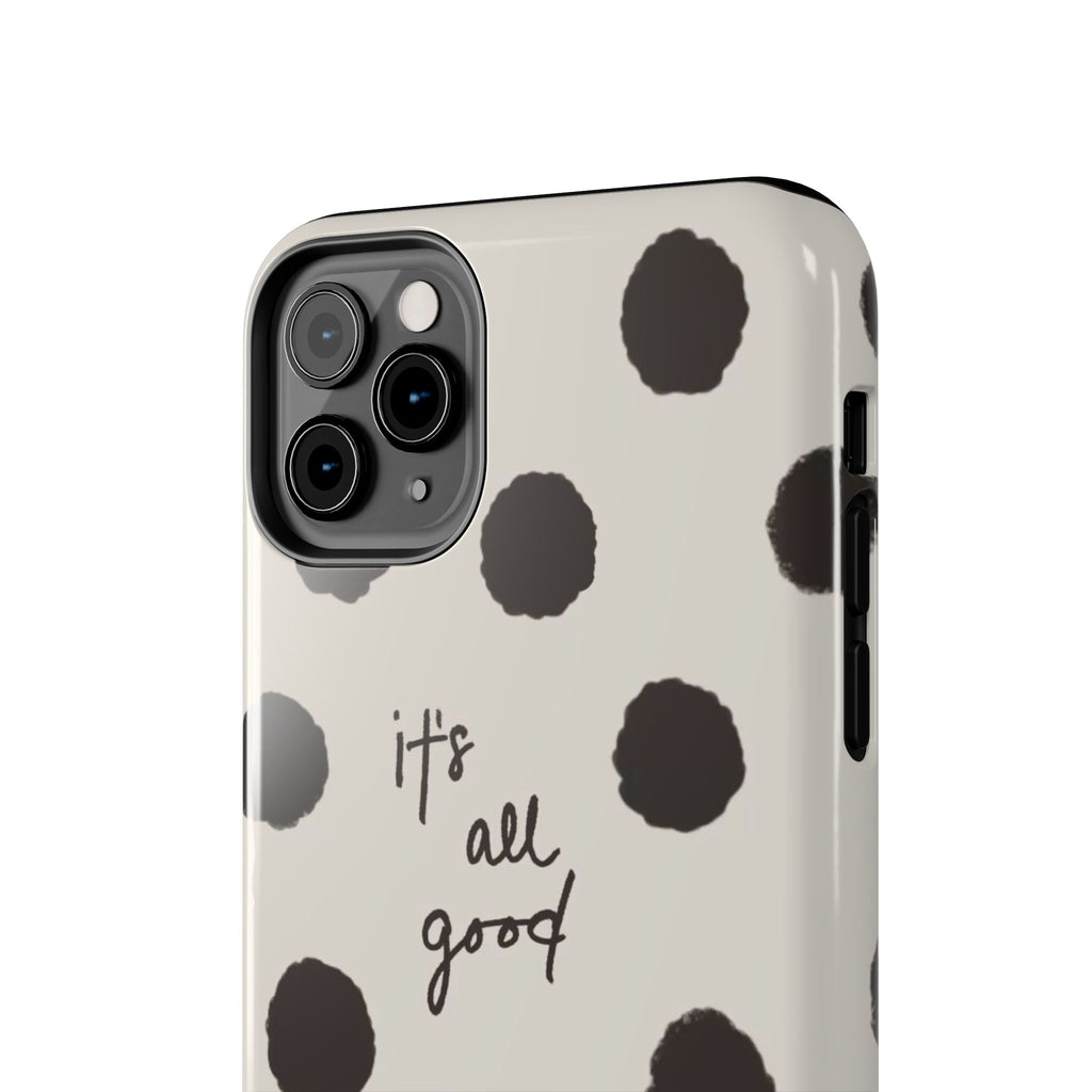 It's All Good Phone Case