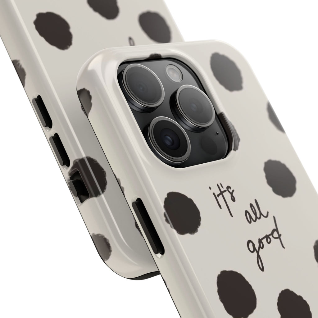 It's All Good Phone Case