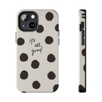 It's All Good Phone Case