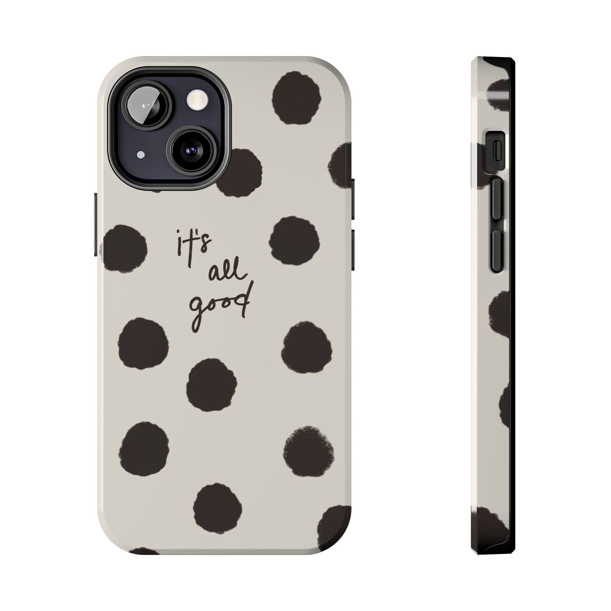 It's All Good Phone Case