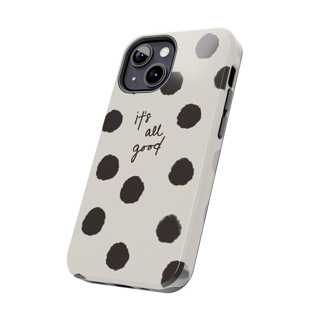 It's All Good Phone Case