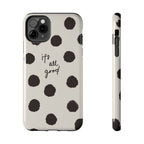 It's All Good Phone Case