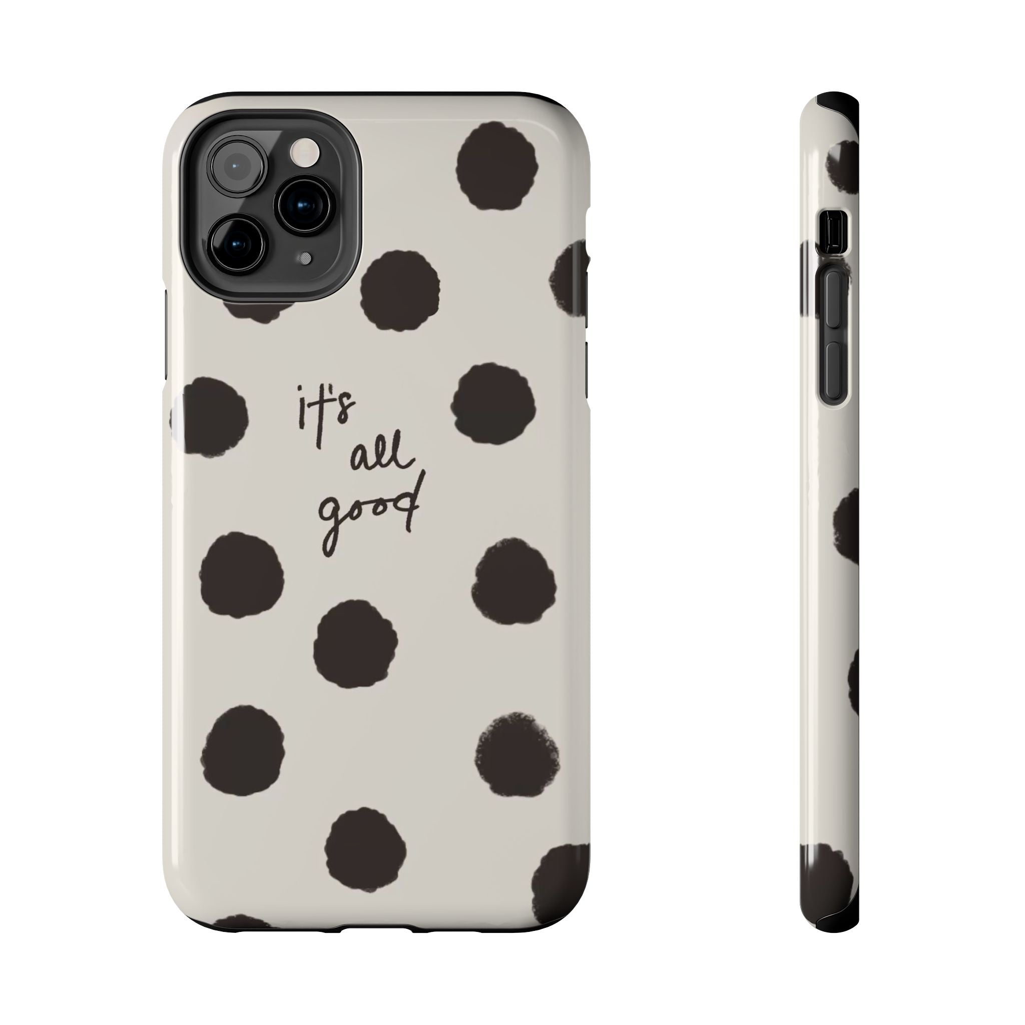It's All Good Phone Case