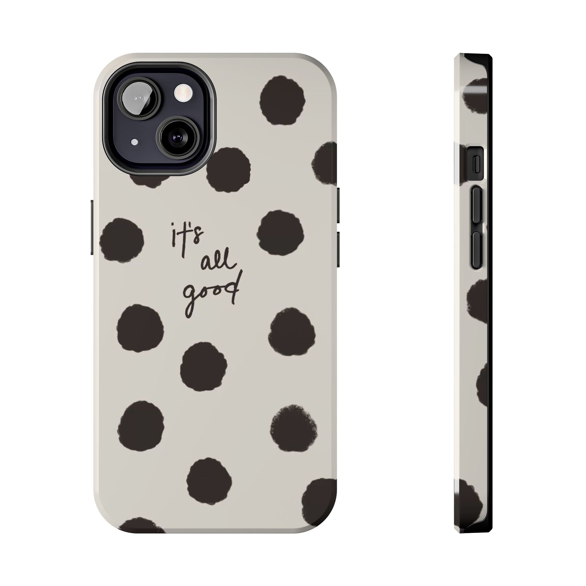 It's All Good Phone Case