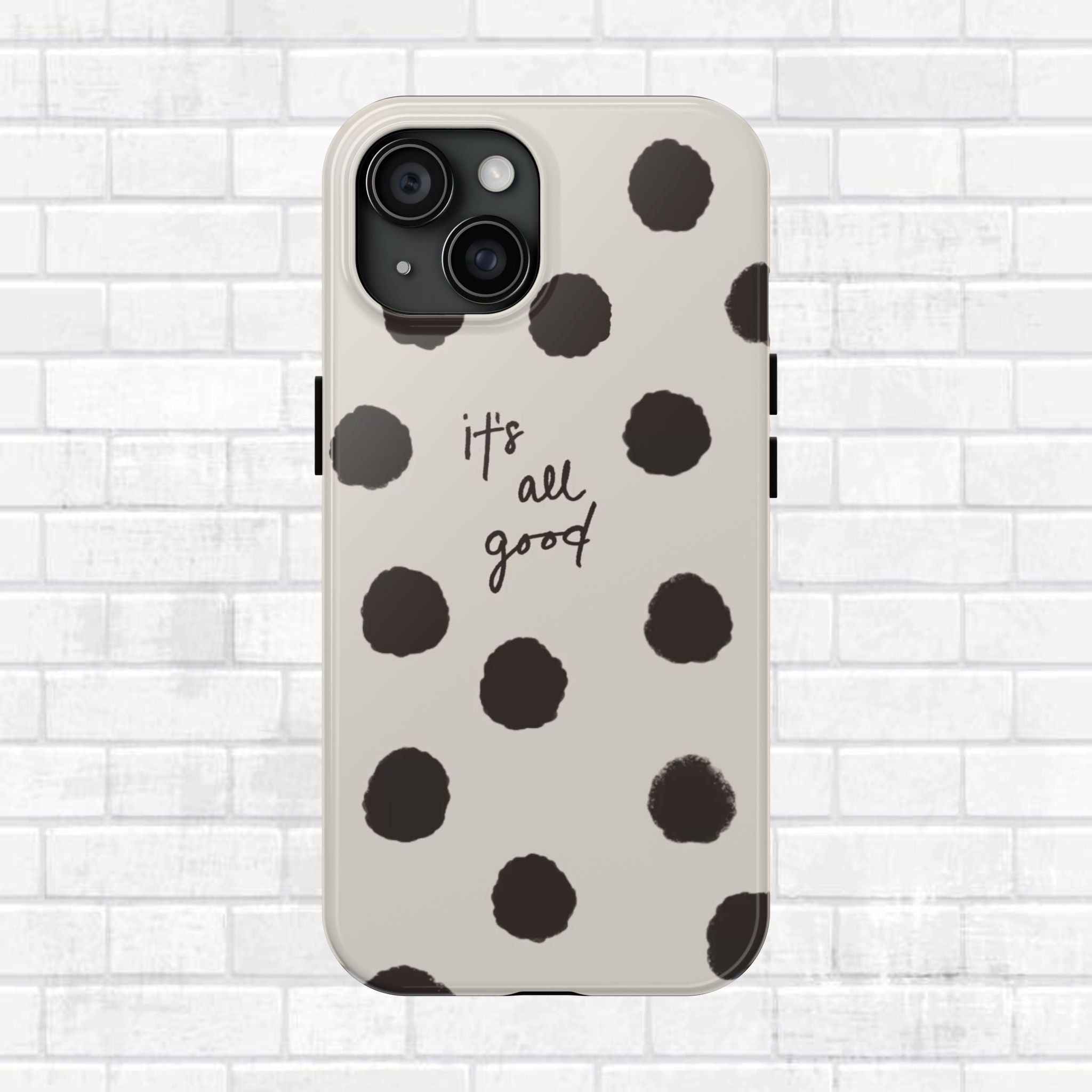 It's All Good Phone Case