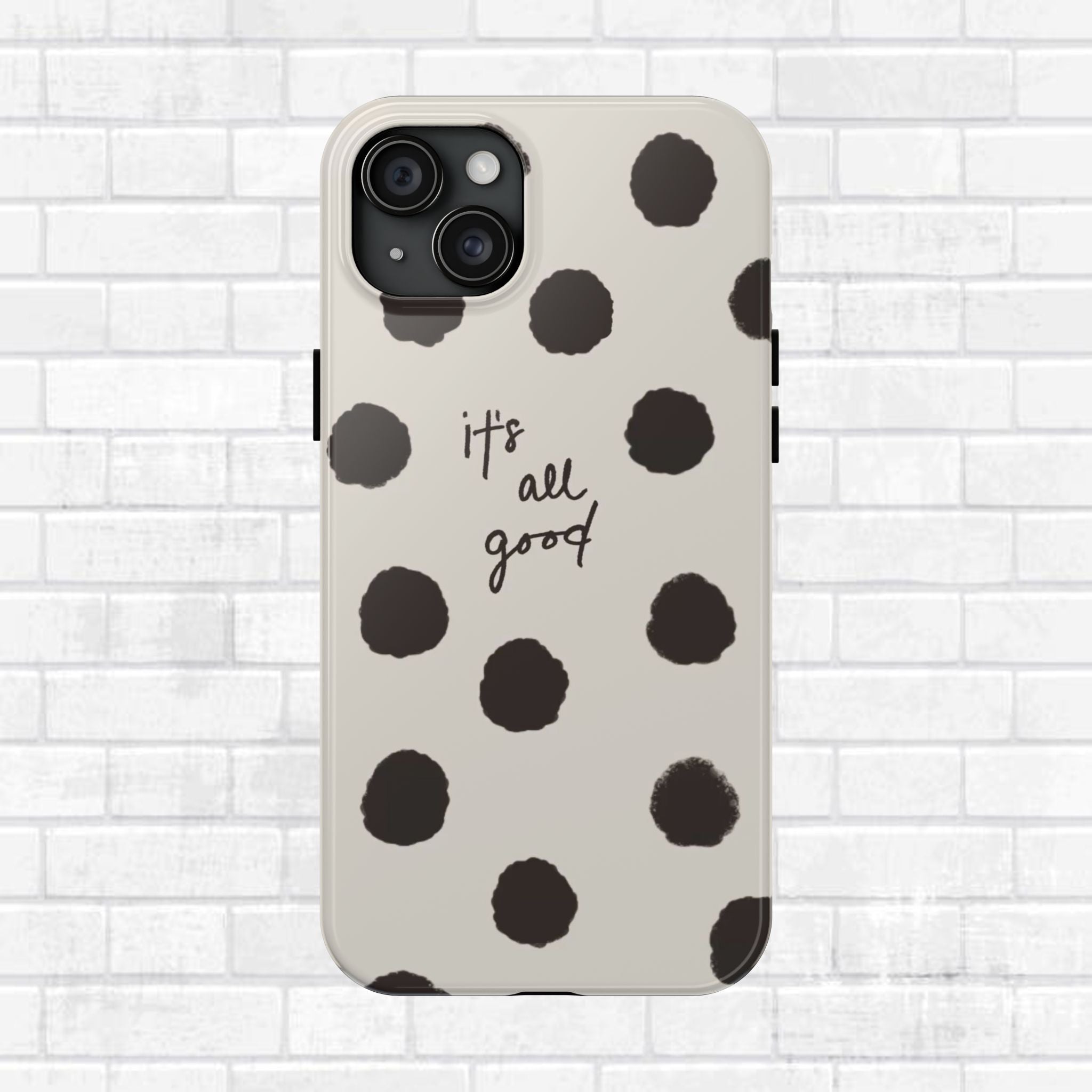It's All Good Phone Case