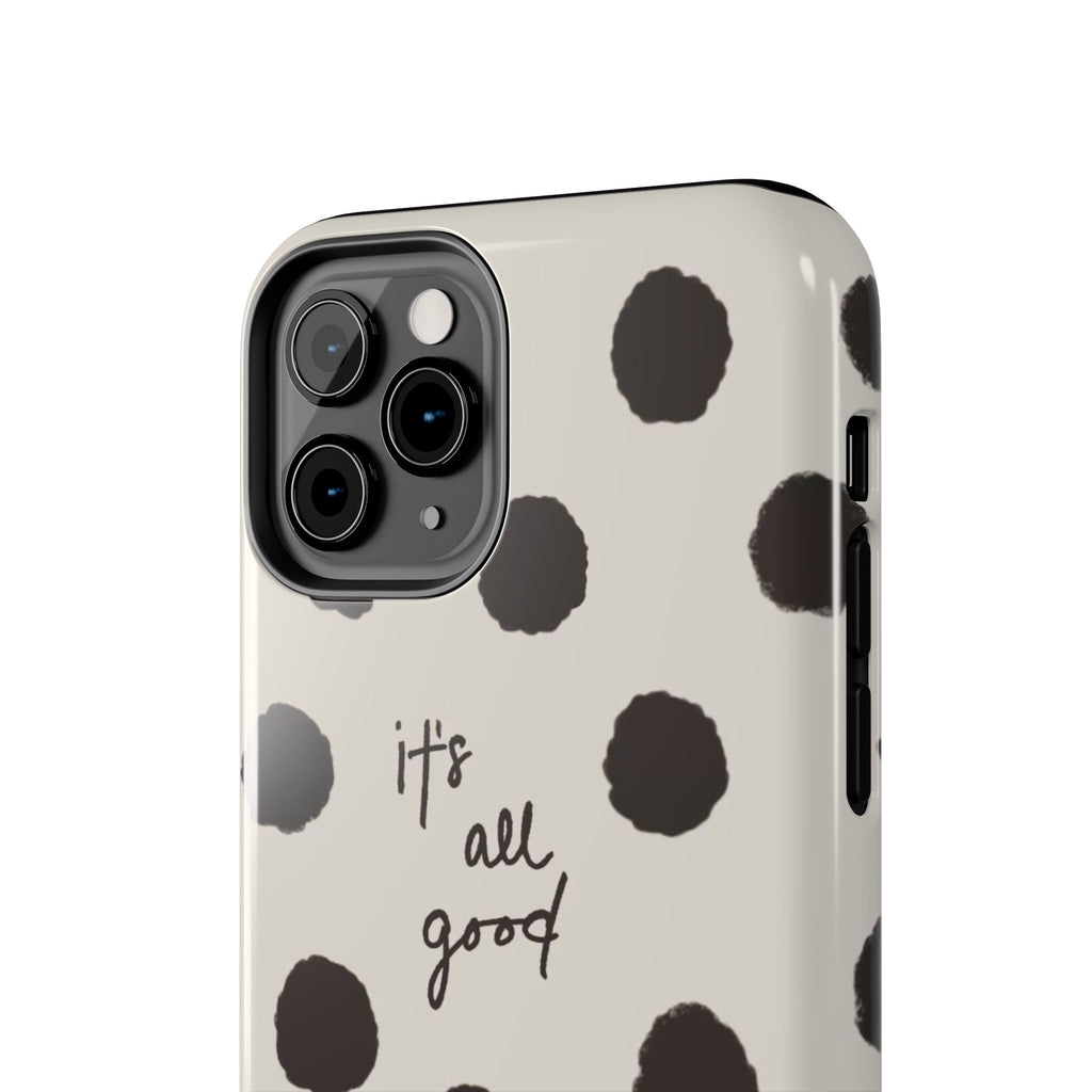 It's All Good Phone Case