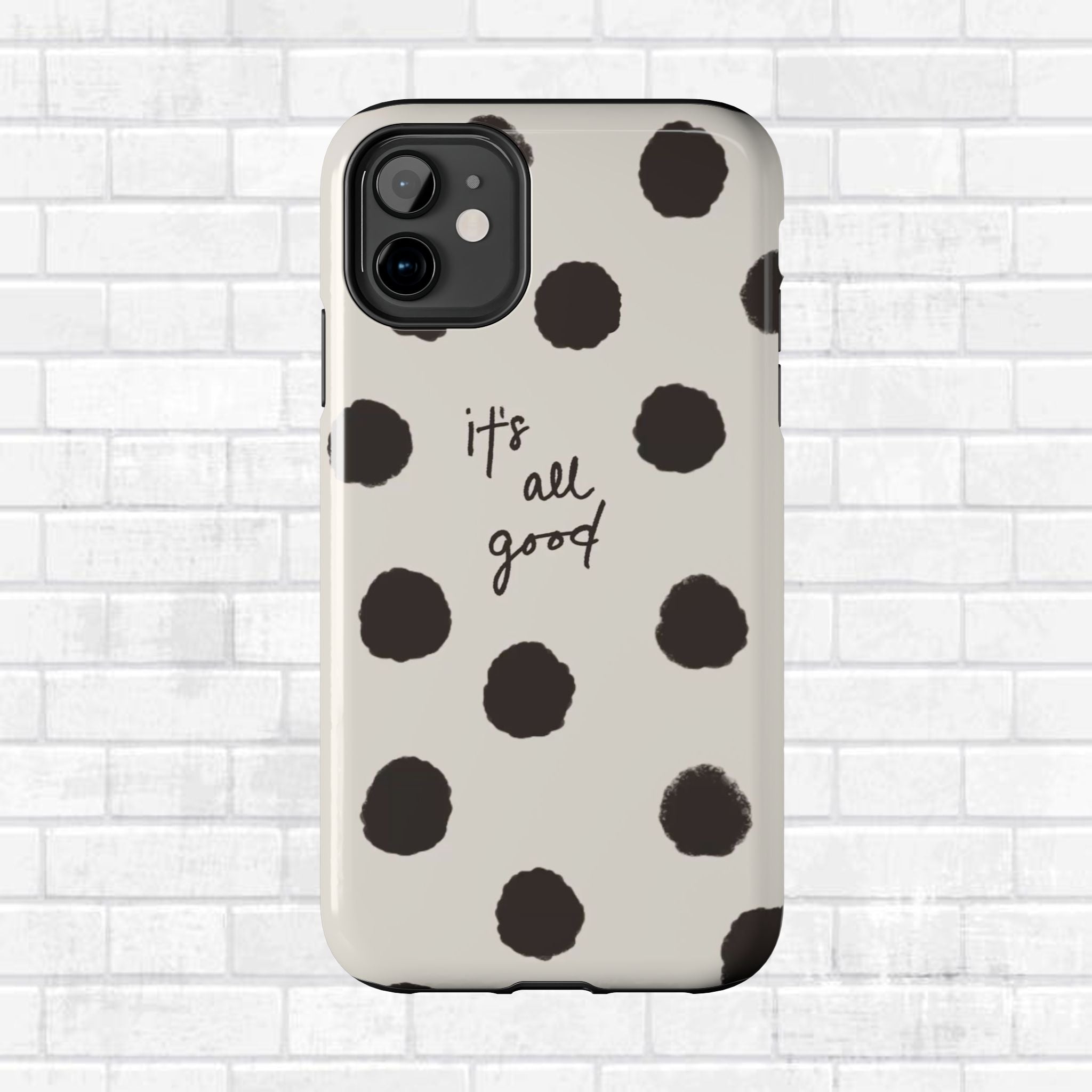 It's All Good Phone Case