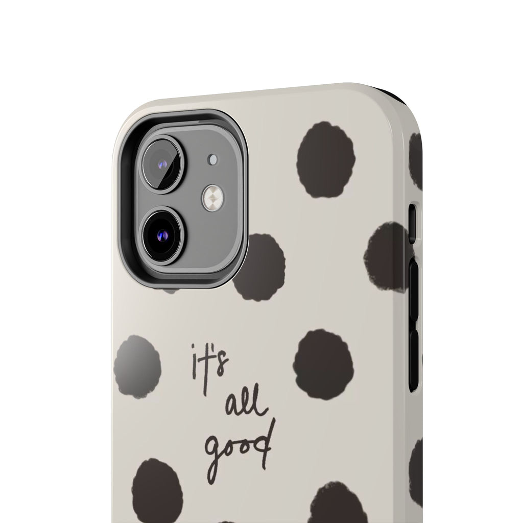 It's All Good Phone Case